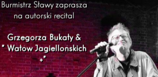 Recital Grzegorza Bukały i Wałów Jagiellońskich
