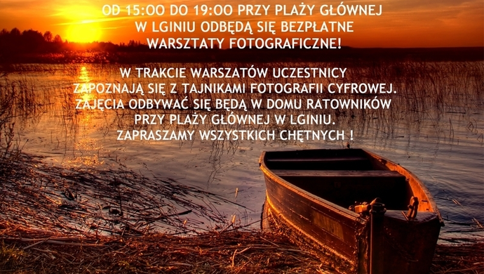 Warsztaty fotograficzne w Lginiu w ostatni weekend lipca