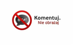 „Komentuj. Nie obrażaj”