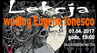 7 kwietnia spektakl pt. "Lekcja"