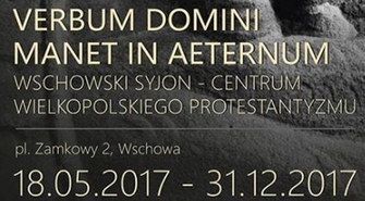 Zaproszenie na wystawę: Wschowski Syjon - centrum wielkopolskiego protestantyzmu