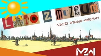 Lato w Muzeum - „WIATRAKI, królewna i inne zgubiska” warsztaty dla dzieci szkół podstawowych