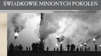 Zaproszenie na otwarcie wystawy "Świadkowie minionych pokoleń"