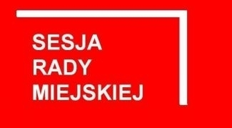 We wtorek sesja Rady Miejskiej 