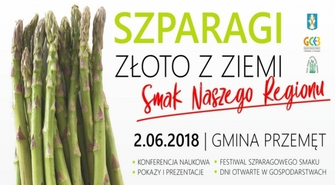 "Szparagi, Złoto z Ziemi - Smak Naszego Regionu" już niebawem!