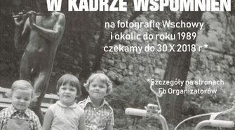 ,,W kadrze zatrzymany" - konkurs Czas ART i "Wschowa - Fraustadt - Królewskie Miasto Pogranicza" 