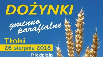 Dożynki gminno - parafialne w Tłokach już niebawem
