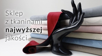 Polska hurtownia tkanin doskonałej jakości