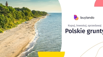 Działki nad morzem. Nieruchomości z potencjałem inwestycyjnym