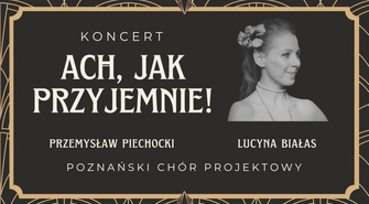Koncert „Ach, Jak Przyjemnie”