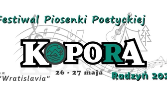 Ogólnopolski Festiwal Piosenki Poetyckiej „Kopora” 2023: Kultura i Twórczość spotykają się w Radzyniu