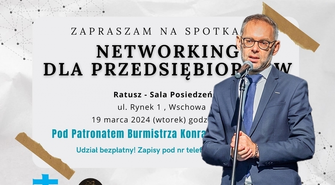 Networking dla przedsiębiorców we Wschowie. Na wydarzenie zaprasza burmistrz Antkowiak