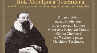 Wschowa świętuje Rok Melchiora Teschnera. MZW zaprasza cykl wydarzeń kulturalnych